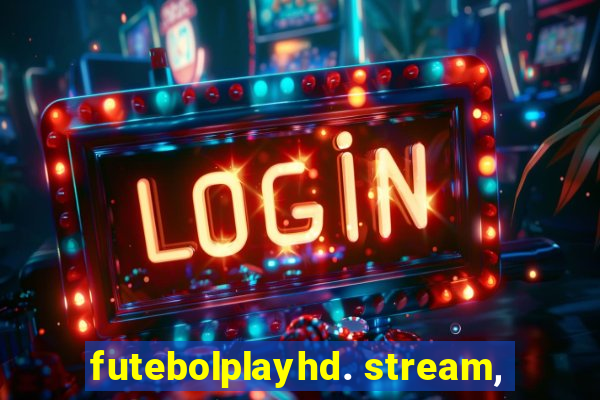 futebolplayhd. stream,